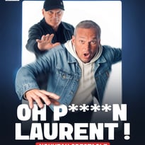 Laurent Baffie, Oh p****n Laurent