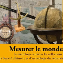 Exposition "Mesurer le monde. La métrologie à travers les collections de la SHAS."