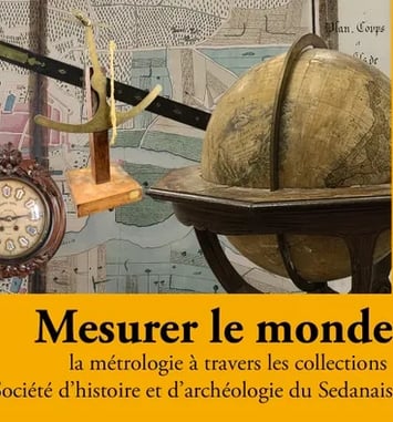 Exposition "Mesurer le monde. La métrologie à travers les collections de la SHAS."