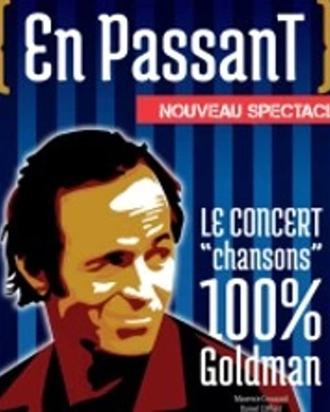 En Passant, le concert "chansons" 100% Goldman