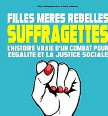 Filles Mères Rebelles Suffragettes